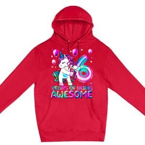 6 Years Of Being Awesome 6th Birthday Unicorn Party Premium Pullover Hoodie