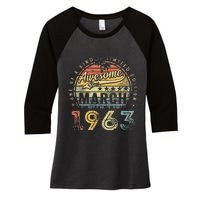 60 Year Old Awesome Since March 1963 60th Birthday Women's Tri-Blend 3/4-Sleeve Raglan Shirt