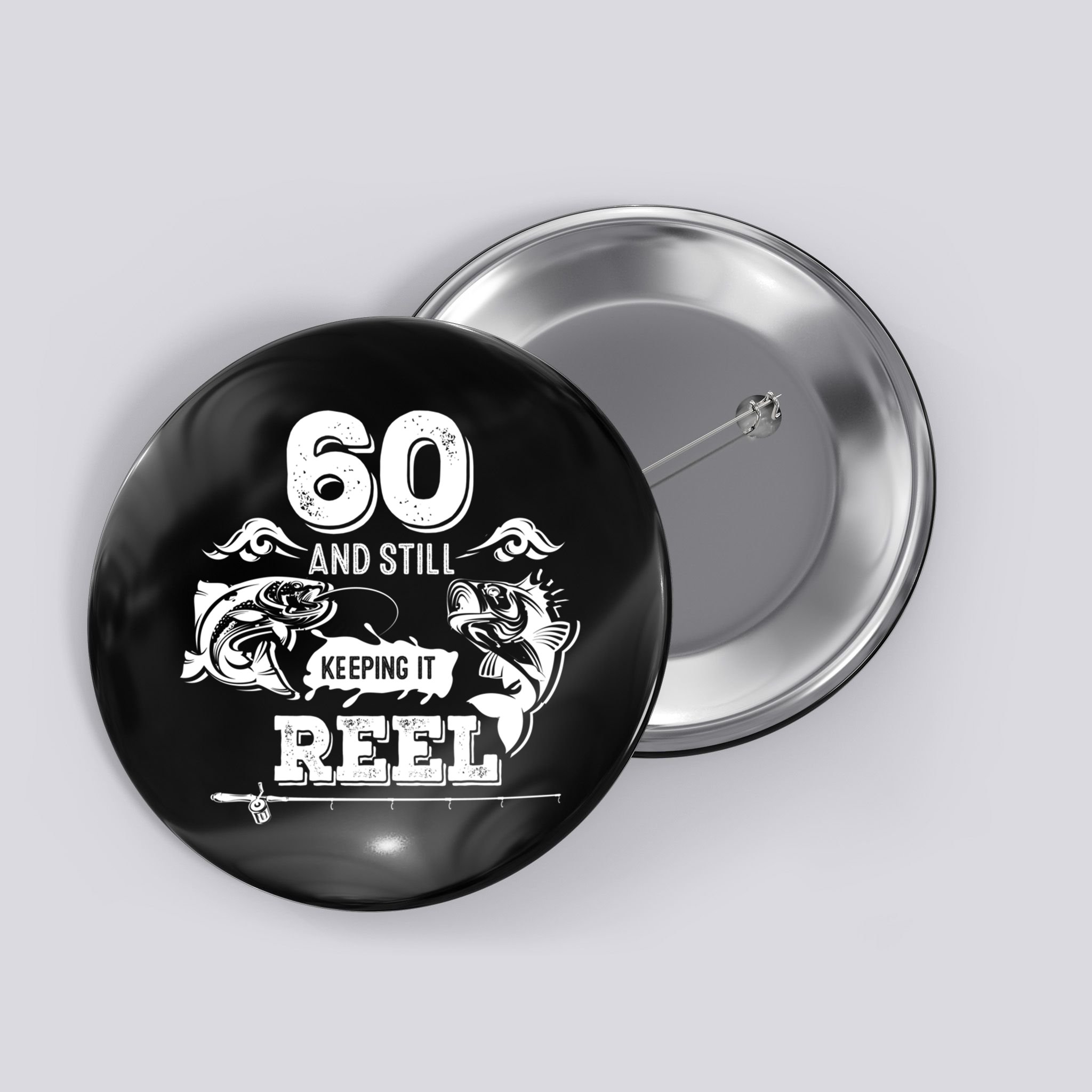 60 Years Old Fisherman Keeping It Reel 60th Birthday Fishing Cool Gift Button