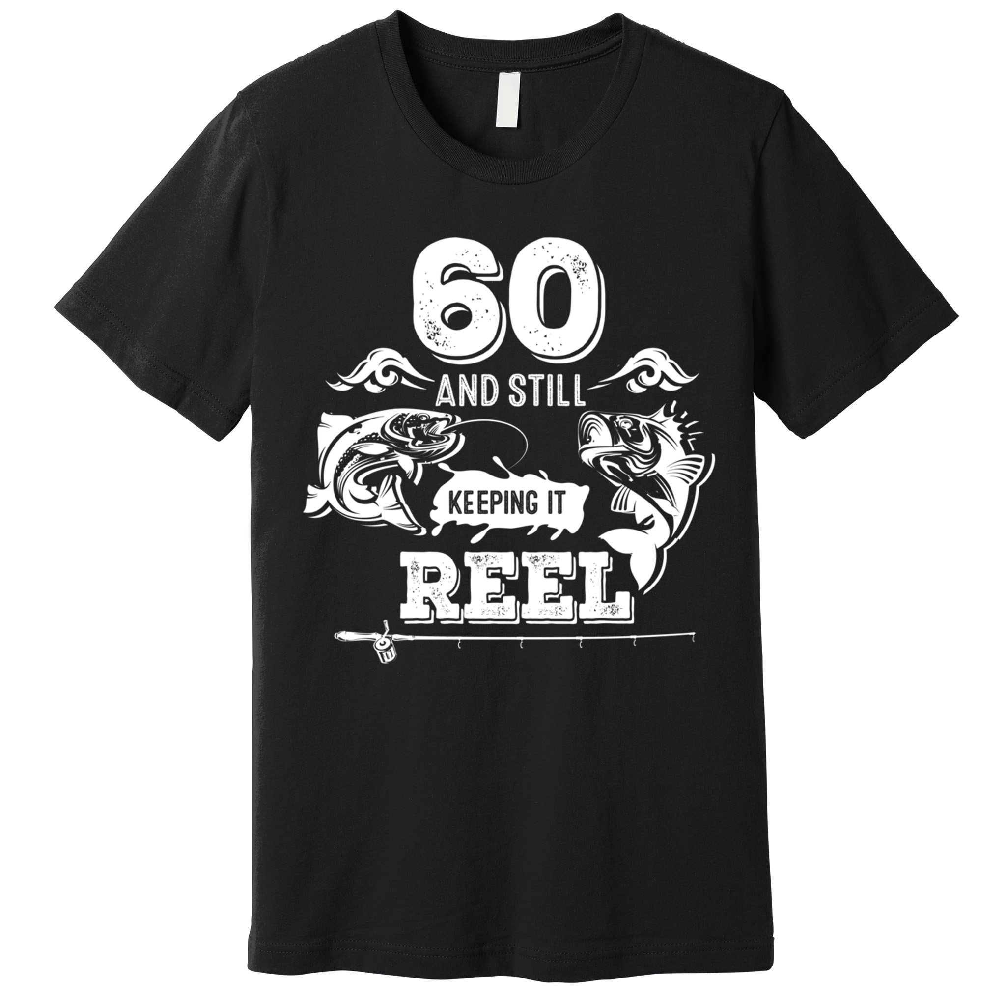 60 Years Old Fisherman Keeping It Reel 60th Birthday Fishing Cool Gift Premium T-Shirt