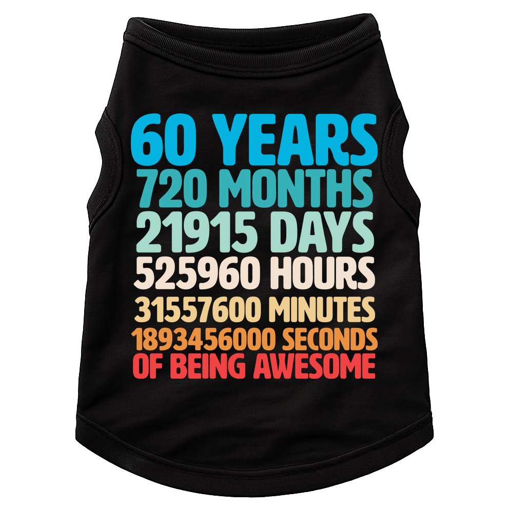 60 Years Of Being Awesome 60th Birthday Time Breakdown Doggie Tank
