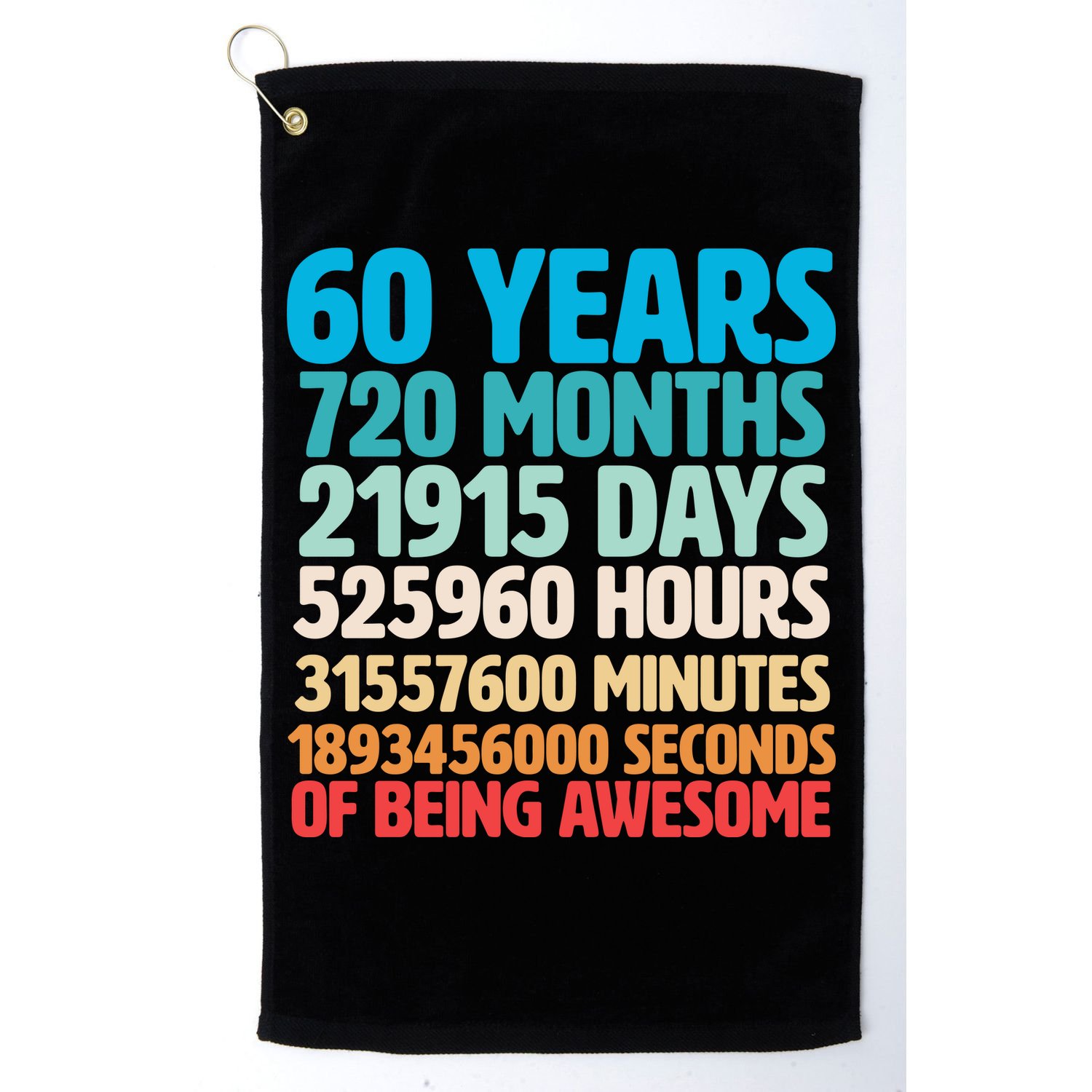 60 Years Of Being Awesome 60th Birthday Time Breakdown Golf Towel