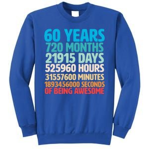 60 Years Of Being Awesome 60th Birthday Time Breakdown Tall Sweatshirt