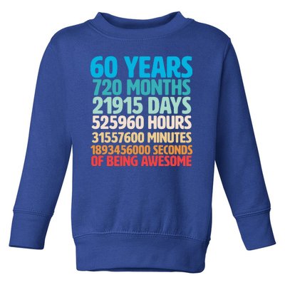 60 Years Of Being Awesome 60th Birthday Time Breakdown Toddler Sweatshirt