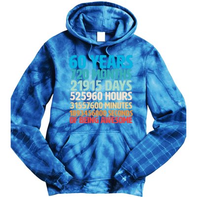 60 Years Of Being Awesome 60th Birthday Time Breakdown Tie Dye Hoodie