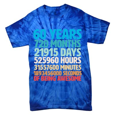 60 Years Of Being Awesome 60th Birthday Time Breakdown Tie-Dye T-Shirt