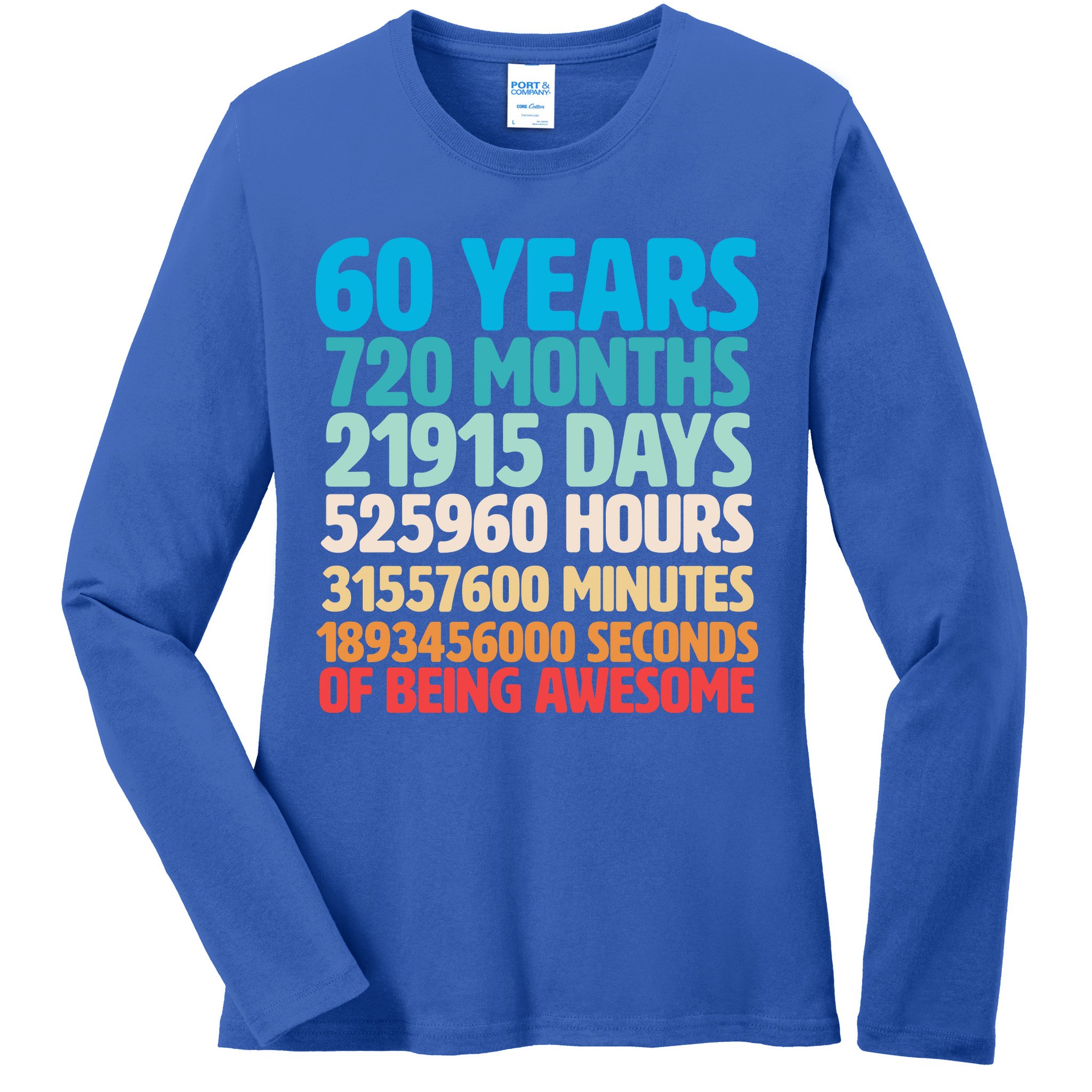 60 Years Of Being Awesome 60th Birthday Time Breakdown Ladies Long Sleeve Shirt