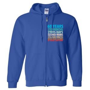 60 Years Of Being Awesome 60th Birthday Time Breakdown Full Zip Hoodie