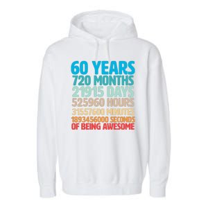 60 Years Of Being Awesome 60th Birthday Time Breakdown Garment-Dyed Fleece Hoodie