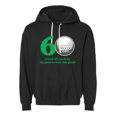 60 Year Old Golfer: Golfing Golf 60th Birthday Garment-Dyed Fleece Hoodie