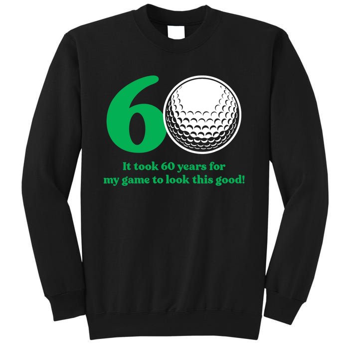 60 Year Old Golfer: Golfing Golf 60th Birthday Tall Sweatshirt