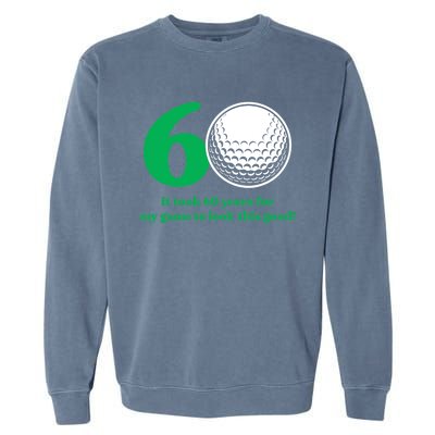 60 Year Old Golfer: Golfing Golf 60th Birthday Garment-Dyed Sweatshirt