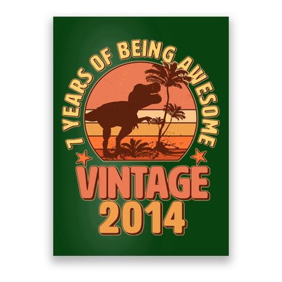 7 Years of Being Awesome Vintage 2014 Birthday T-Rex Poster