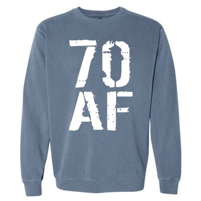 70 AF 70th Birthday Garment-Dyed Sweatshirt