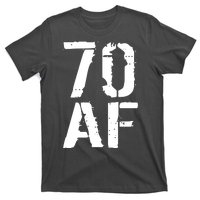 70 AF 70th Birthday T-Shirt