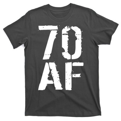 70 AF 70th Birthday T-Shirt