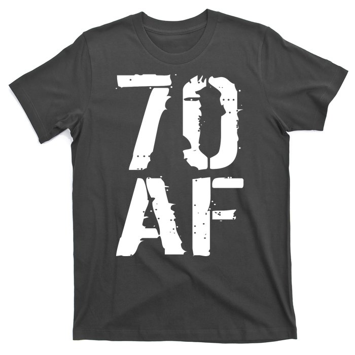 70 AF 70th Birthday T-Shirt