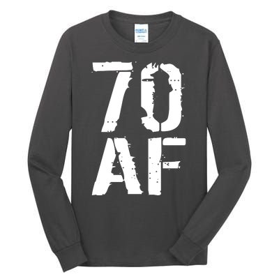 70 AF 70th Birthday Tall Long Sleeve T-Shirt