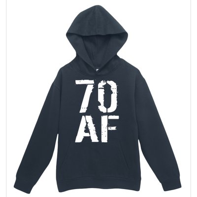 70 AF 70th Birthday Urban Pullover Hoodie