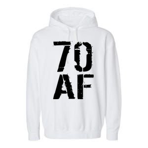 70 AF 70th Birthday Garment-Dyed Fleece Hoodie