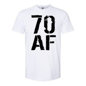 70 AF 70th Birthday Softstyle CVC T-Shirt