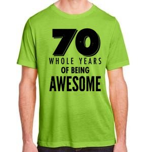 70 Whole Years Of Being Awesome Birthday Adult ChromaSoft Performance T-Shirt