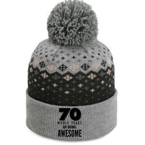 70 Whole Years Of Being Awesome Birthday The Baniff Cuffed Pom Beanie