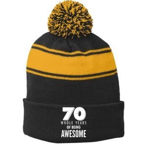 70 Whole Years Of Being Awesome Birthday Stripe Pom Pom Beanie