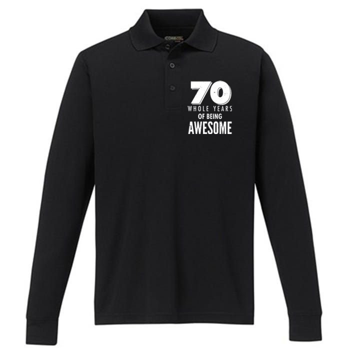 70 Whole Years Of Being Awesome Birthday Performance Long Sleeve Polo