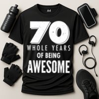 70 Whole Years Of Being Awesome Birthday Cooling Performance Crew T-Shirt