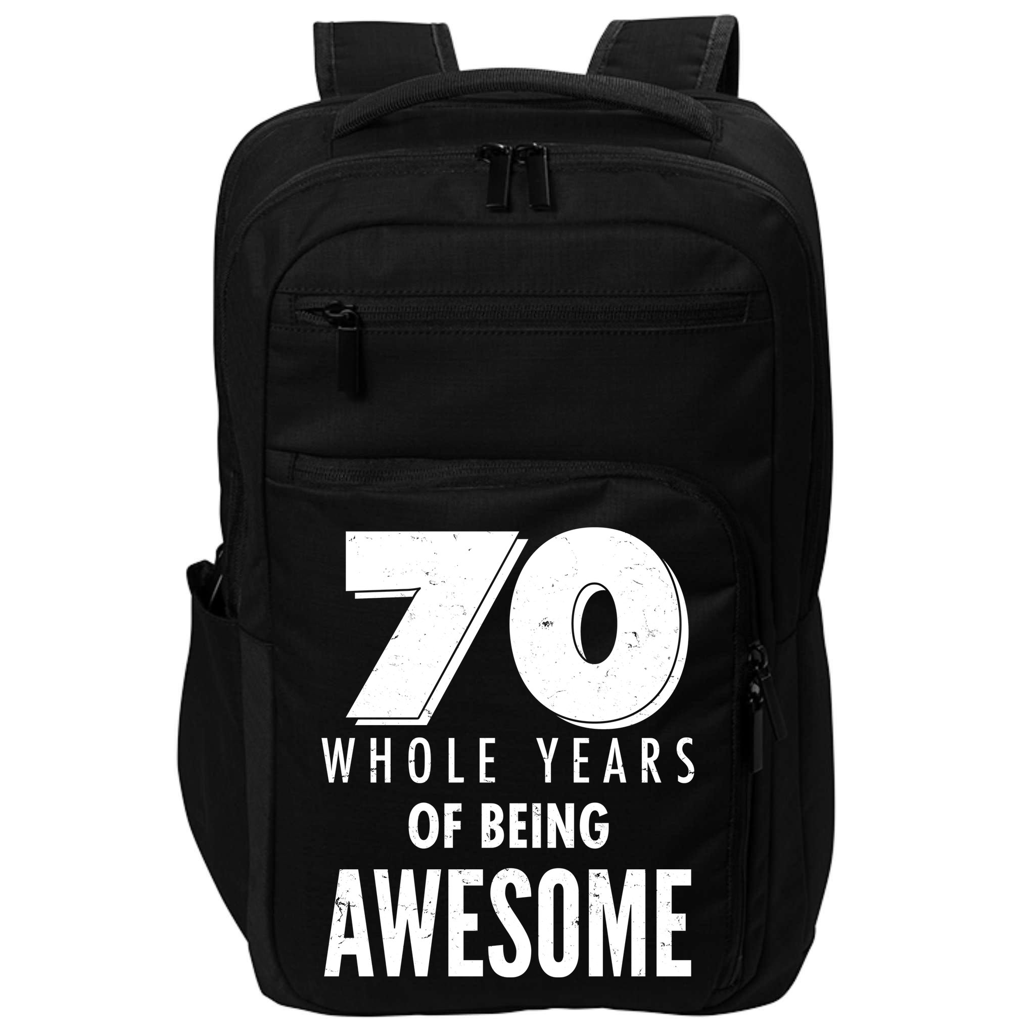 70 Whole Years Of Being Awesome Birthday Impact Tech Backpack