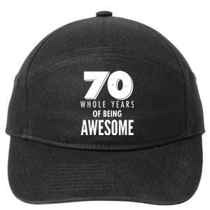 70 Whole Years Of Being Awesome Birthday 7-Panel Snapback Hat