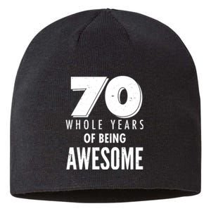 70 Whole Years Of Being Awesome Birthday Sustainable Beanie