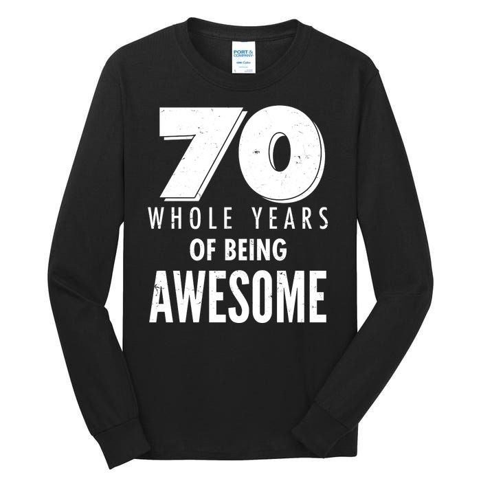 70 Whole Years Of Being Awesome Birthday Tall Long Sleeve T-Shirt