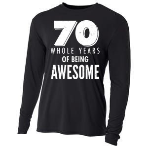 70 Whole Years Of Being Awesome Birthday Cooling Performance Long Sleeve Crew