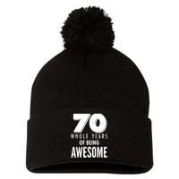 70 Whole Years Of Being Awesome Birthday Pom Pom 12in Knit Beanie