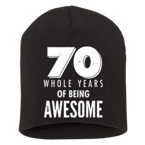 70 Whole Years Of Being Awesome Birthday Short Acrylic Beanie