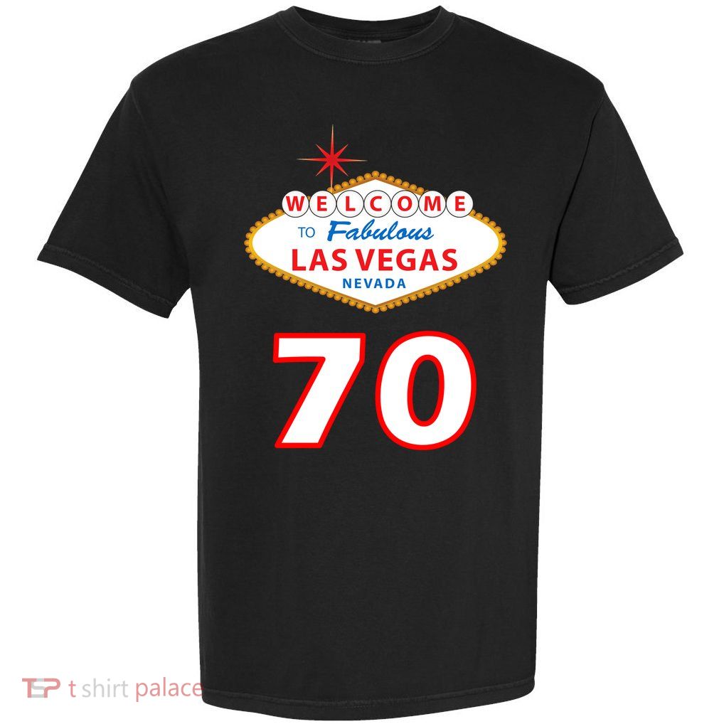 70 Years Old In Vegas 70th Birthday Garment-Dyed Heavyweight T-Shirt