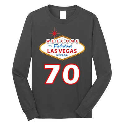 70 Years Old In Vegas 70th Birthday Long Sleeve Shirt