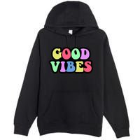 70s Retro Groovy Hippie Good Vibes Bold Premium Pullover Hoodie