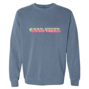 70s Retro Groovy Hippie Good Vibes Repeat Garment-Dyed Sweatshirt