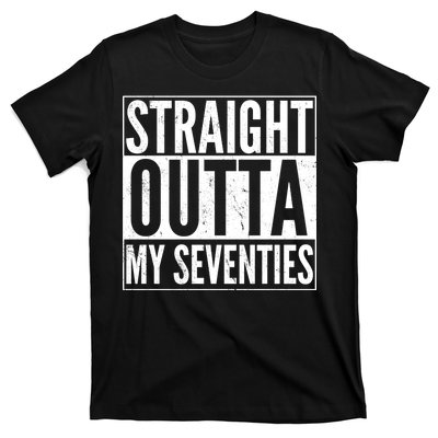 70th Birthday - Straight Outta My Seventies T-Shirt