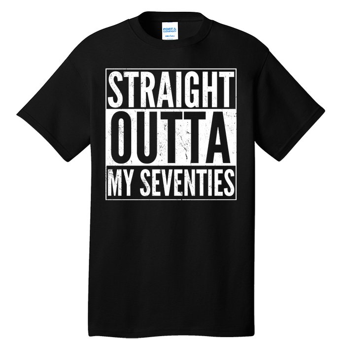 70th Birthday - Straight Outta My Seventies Tall T-Shirt