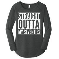 70th Birthday - Straight Outta My Seventies Women's Perfect Tri Tunic Long Sleeve Shirt