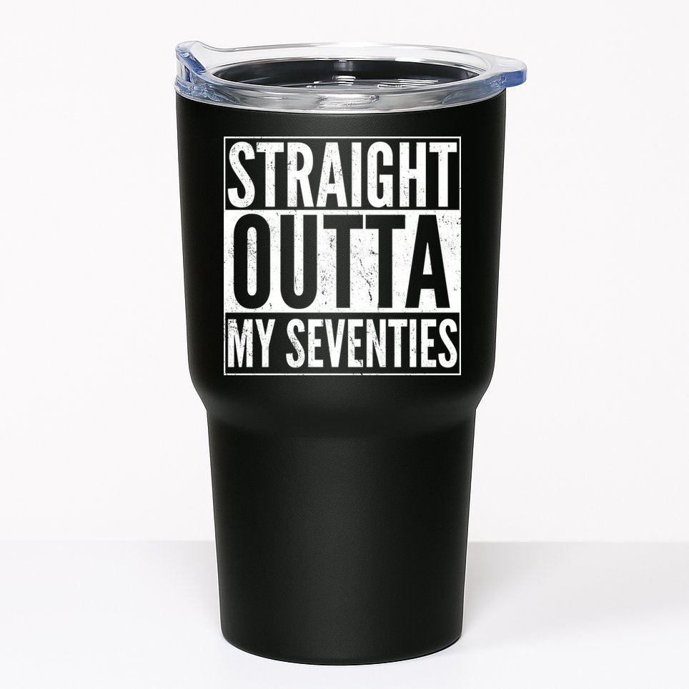 70th Birthday - Straight Outta My Seventies Tumbler