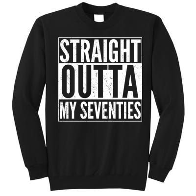 70th Birthday - Straight Outta My Seventies Tall Sweatshirt