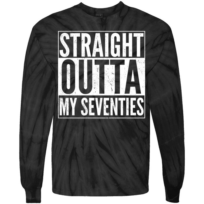 70th Birthday - Straight Outta My Seventies Tie-Dye Long Sleeve Shirt