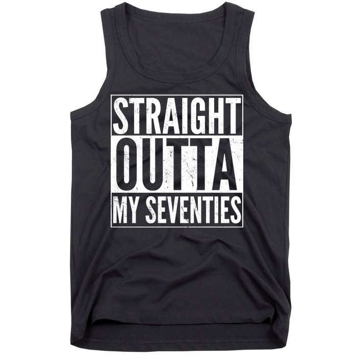 70th Birthday - Straight Outta My Seventies Tank Top