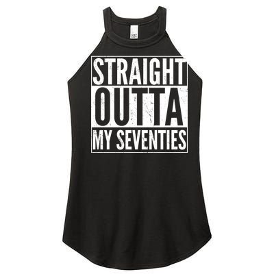 70th Birthday - Straight Outta My Seventies Women's Perfect Tri Rocker Tank