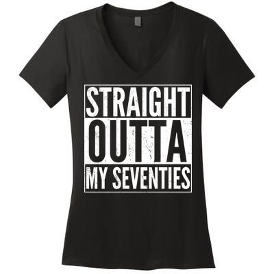 70th Birthday - Straight Outta My Seventies Women's V-Neck T-Shirt